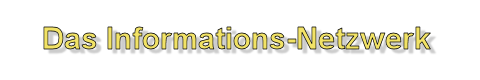 Das Informationsnetzwerk