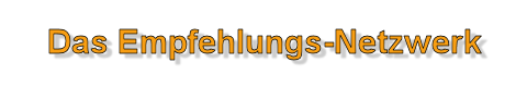 Das Empfehlungs-Netzwerk