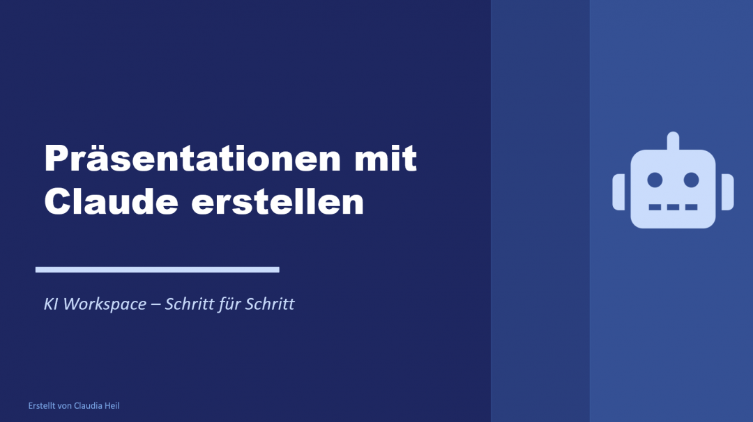 KIWS 260429 Titelbild Präsentationen mit Claude erstellen Claudia Heil